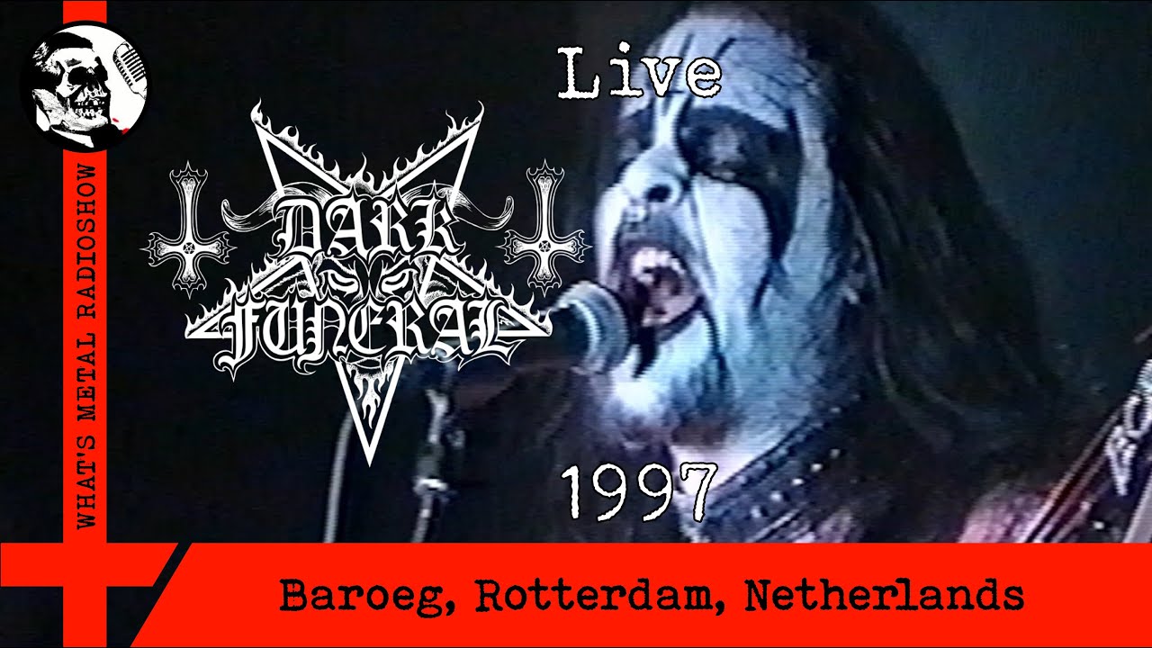 Live DARK FUNERAL 1997 - Baroeg, Rotterdam, Netherlands, 09 Feb