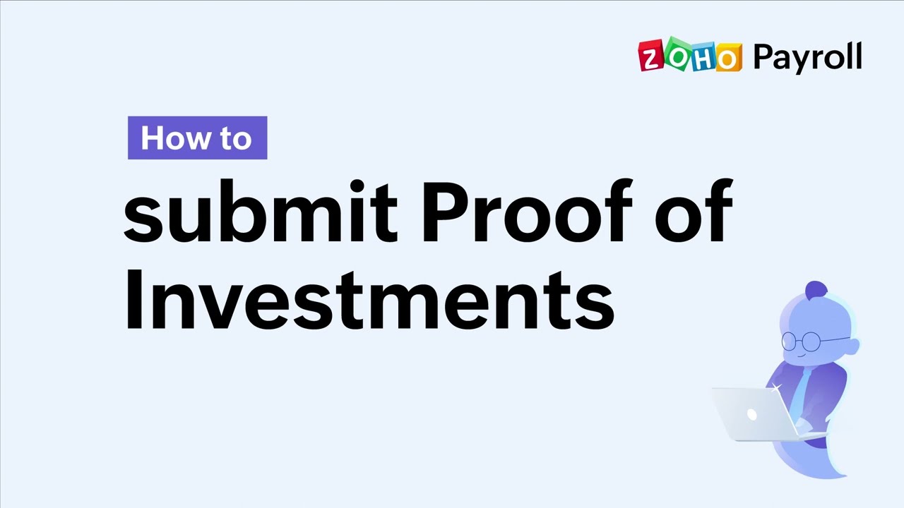 How to Submit Your Proof of Investments | Zoho Payroll