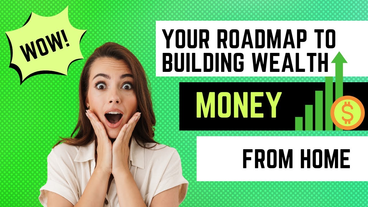 Your Roadmap to Building Wealth