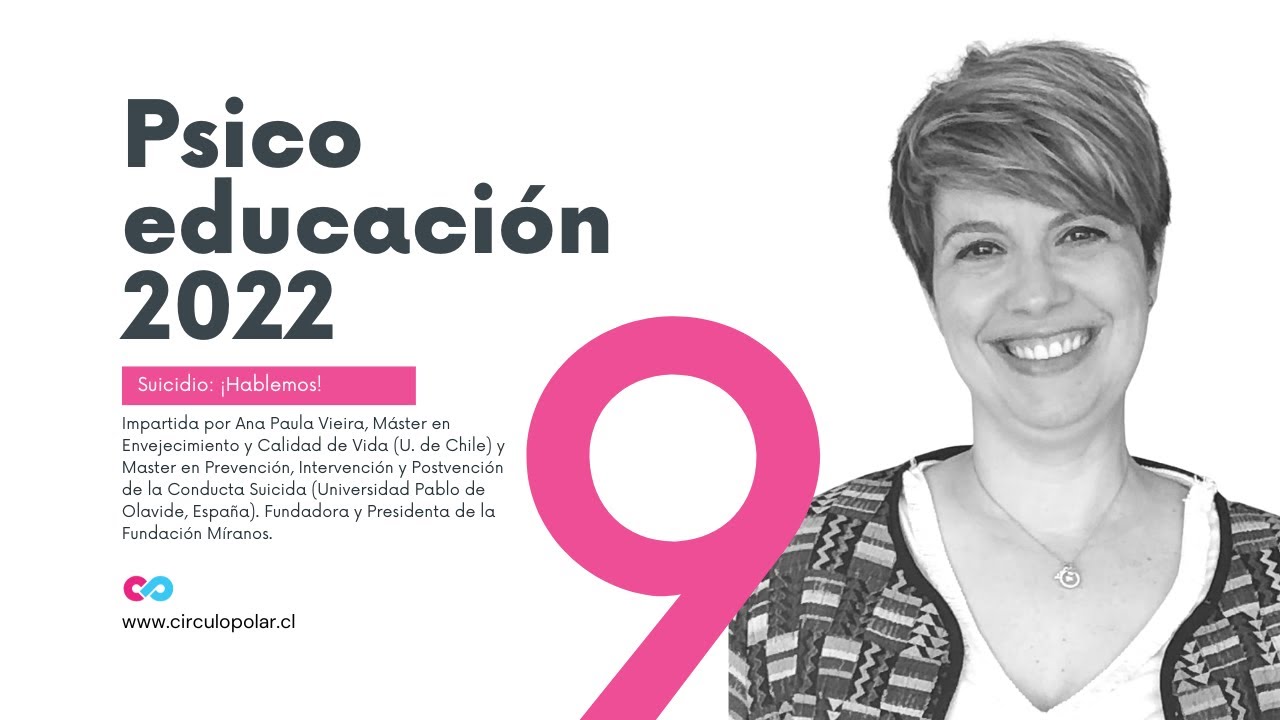 Psicoeducaci&oacute;n 2022: Suicidio, &iexcl;Hablemos!