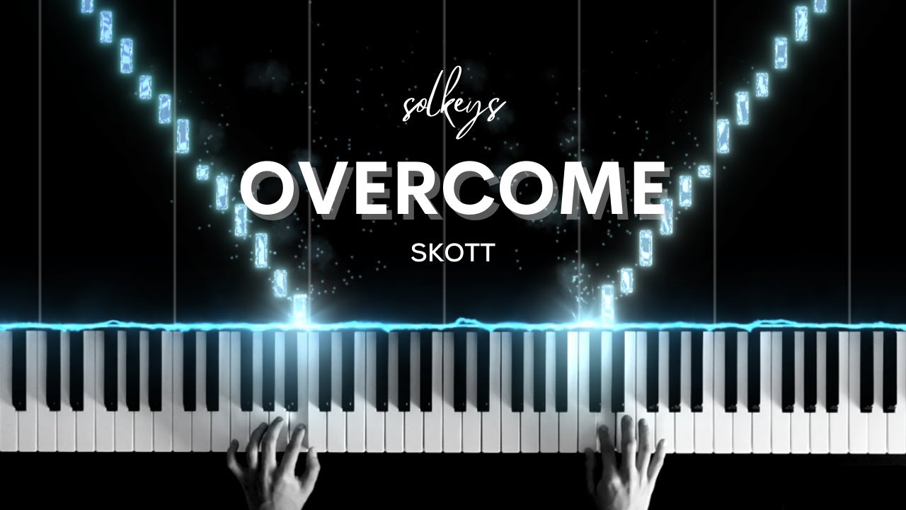 Overcome - Skott EASY Piano Tutorial + Sheet Music