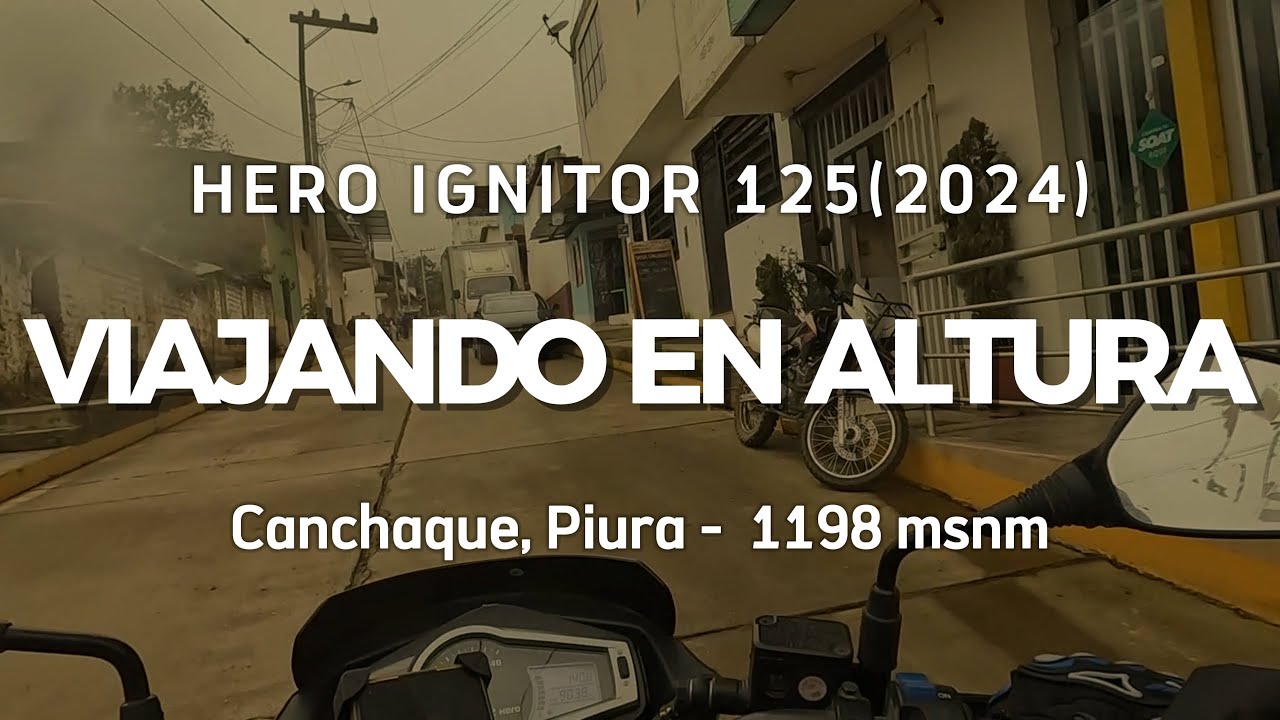 Viaje en altura con Hero Ignitor 125 | Casi me caigo 🥲  llegando a Canchaque, Piura - PE.