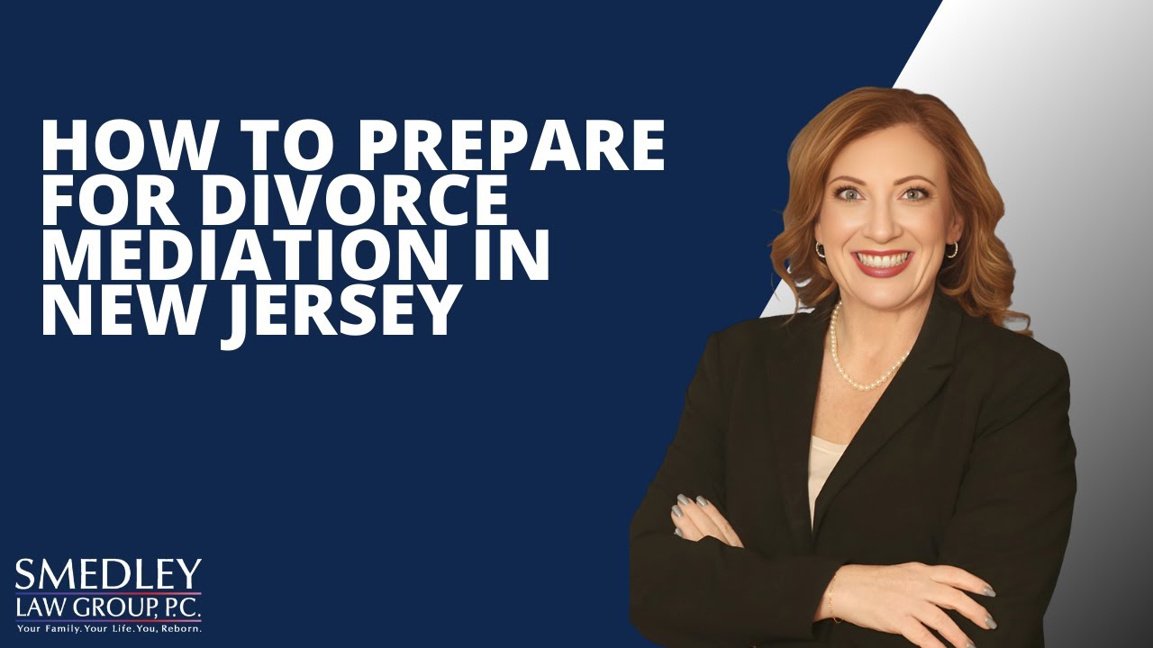 How to Prepare for Divorce Mediation in New Jersey