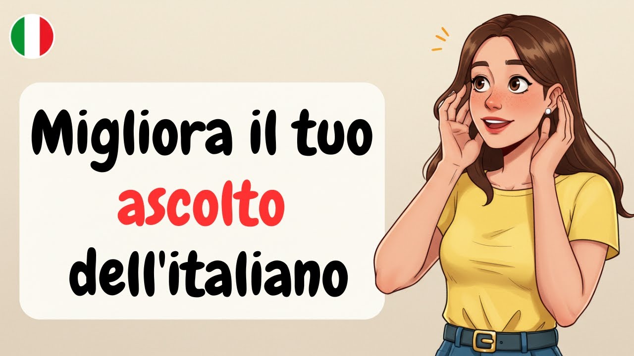 Improve Your Italian Listening Skills | Speak Italian with Confidence | Italian Podcast