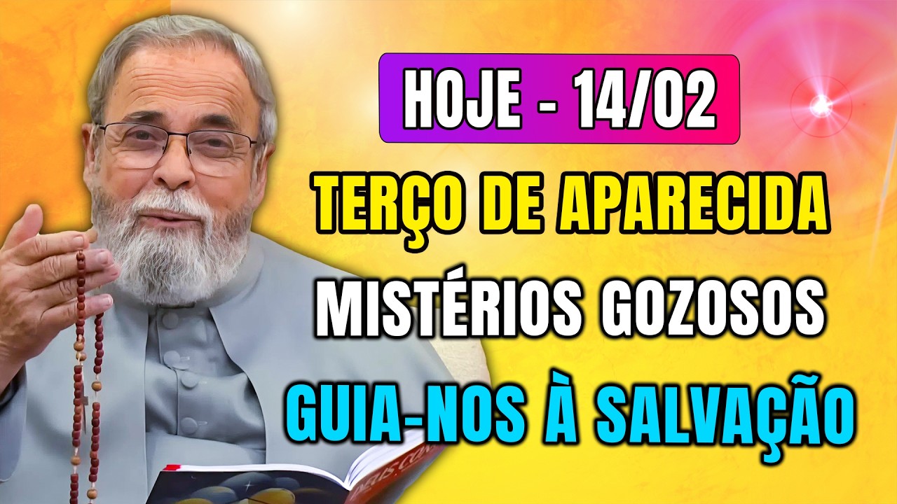 Terço de Aparecida HOJE 14/02–Mistérios Gozosos: Maria, Senhora da Nossa Vida  com Pe. Antonio Maria
