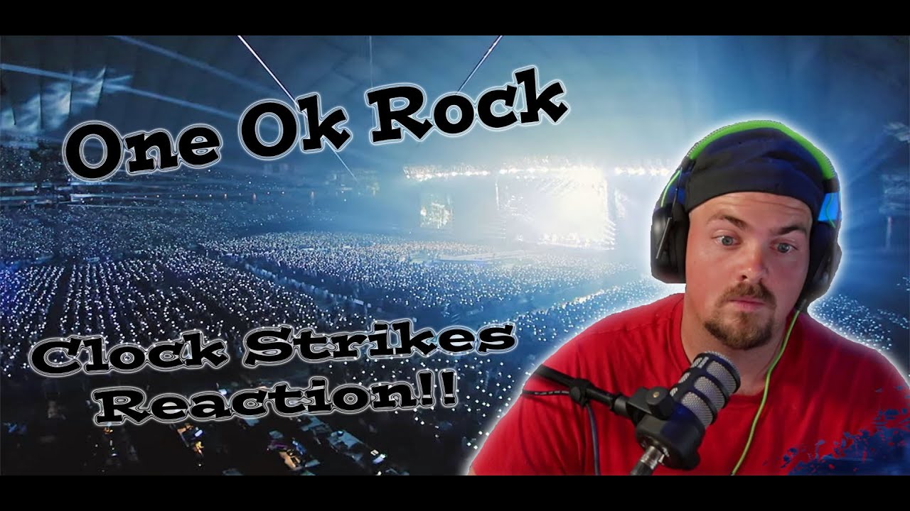 One Ok Rock - Clock Strikes - Reaction - THIS IS INCREDIBLE!!!