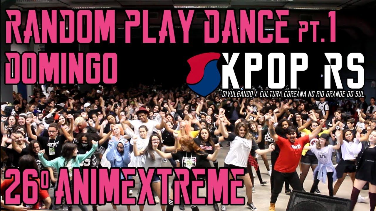 [26º AnimeXtreme] RANDOM PLAY DANCE pt. 1 ~ Palco K-POP ~ Domingo ~ 07.05.2017