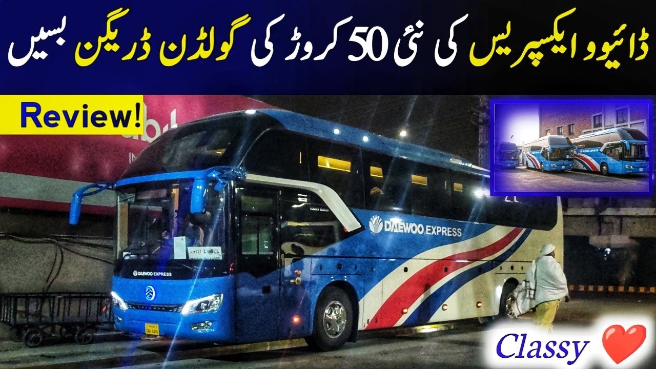 Vlog : Daewoo Express New Elegant Golden Dragon Triumph Bus Detailed Review