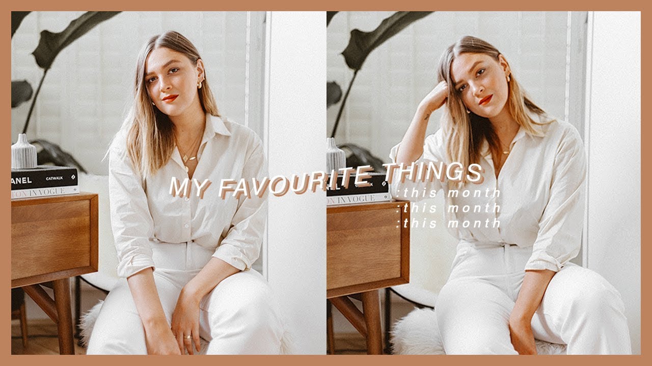 MY FAVOURITE THINGS THIS MONTH | 
