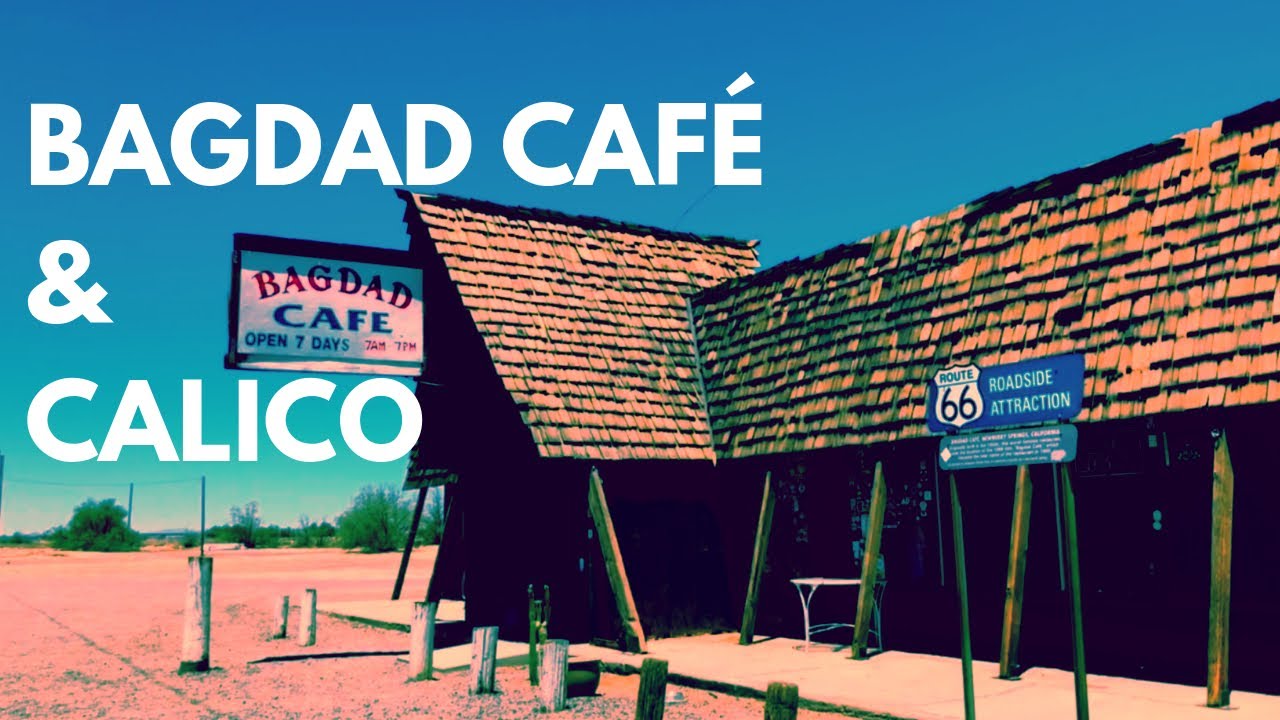 ROUTE 66 GUIDE *Bagdad Cafe & Calico*