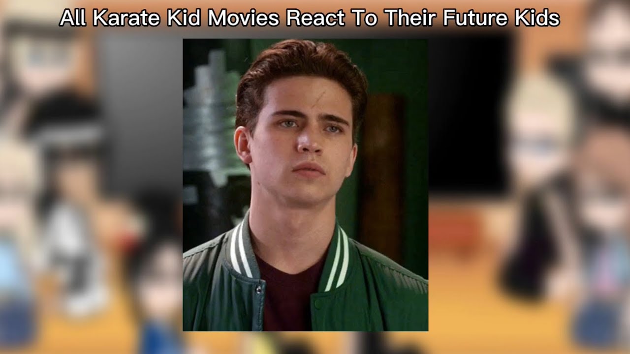 All Karate Kid Movies React To || Their Future Kids || Robby Keene 2/4