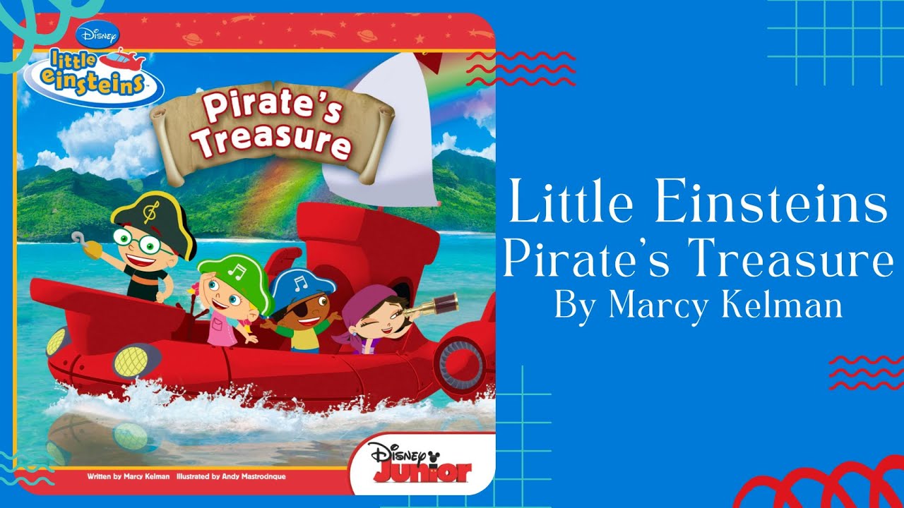 🌈 Stories for Kids Read Aloud 🌈 Little Einsteins Pirates Treasure [ READ ALONG VIDEO ]