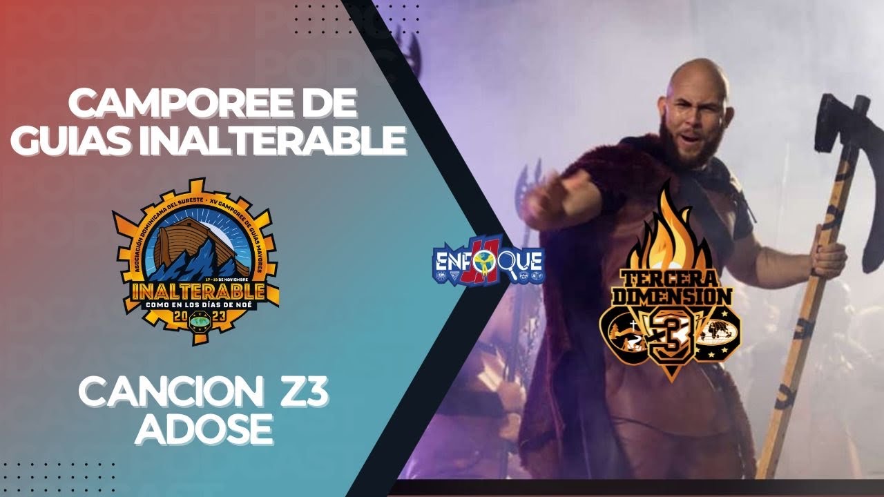 CANCION OFICIAL Z3 ADOSE - CAMPOREE DE GUIAS INALTERABLE COMO EN LOS DIAS DE NOÈ - (VERSION EN VIVO)