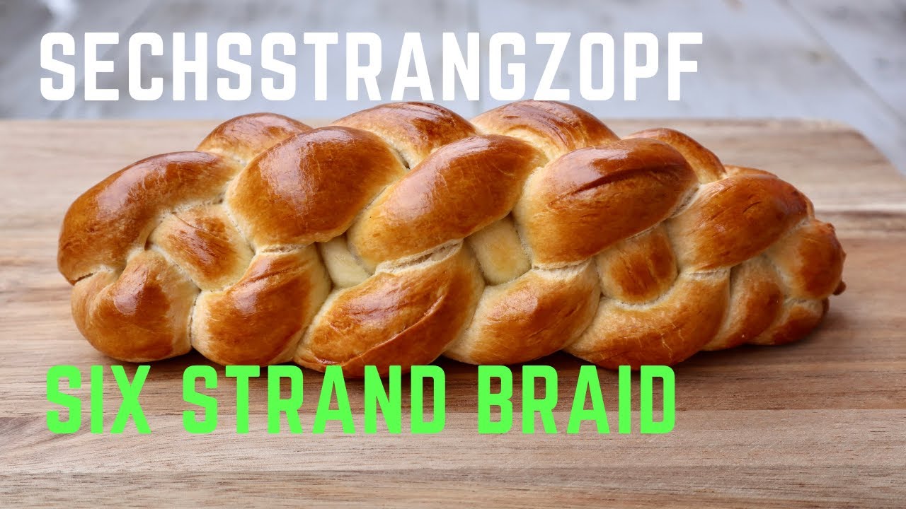 Sechsstrangzopf-Wiener Art/Six strand challah braid-Viennese style