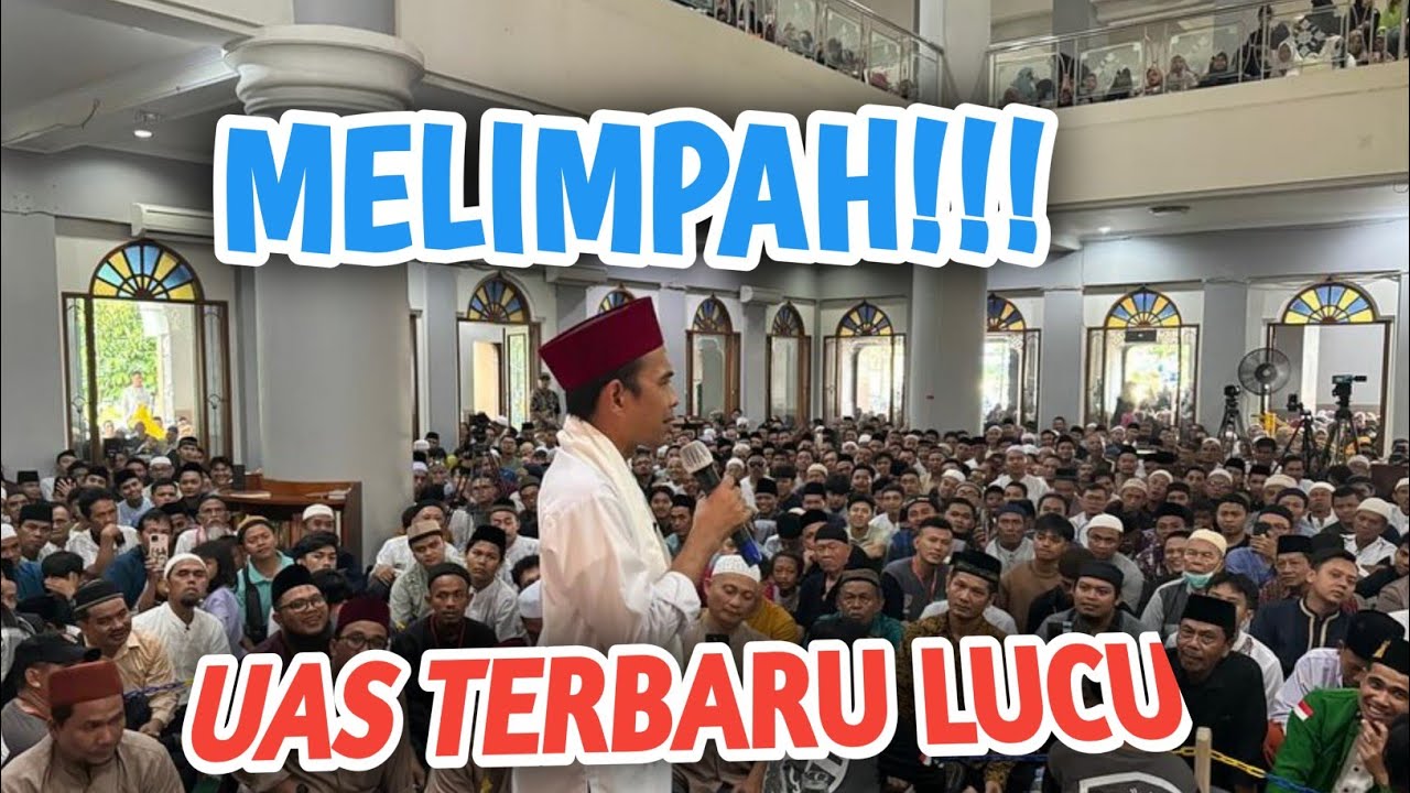 UAS TERBARU 2026 ‼️ CERAMAH USTADZ ABDUL SOMAD MELIMPAH 