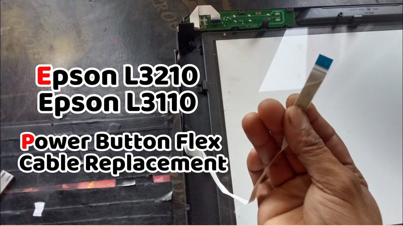 Epson L3110 | L3210 | Power Button Flex Cable Replacement Guide | Tech Tips | Printer Repair