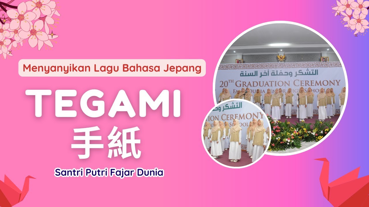 LAGU TEGAMI - 手紙 ～拝啓十五の君へ～」I 20th Graduation Ceremony Fajar Dunia Senior High School 2024