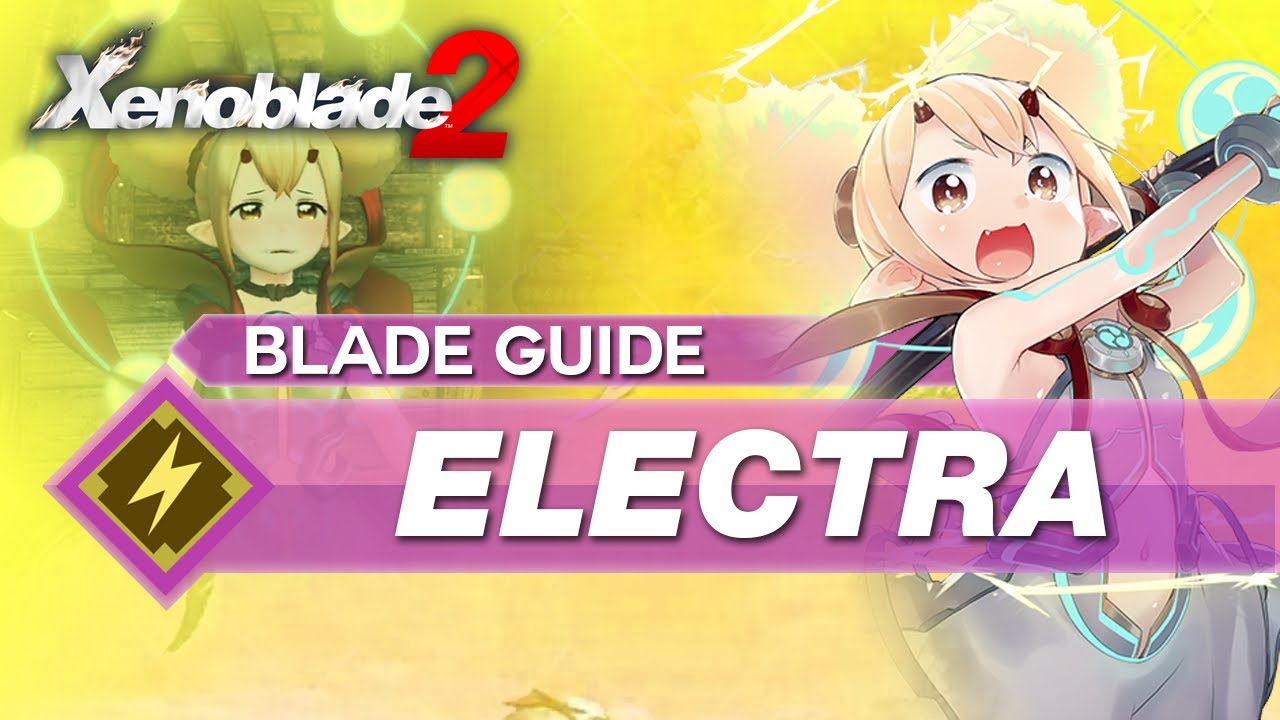 How To Use Electra In Xenoblade 2