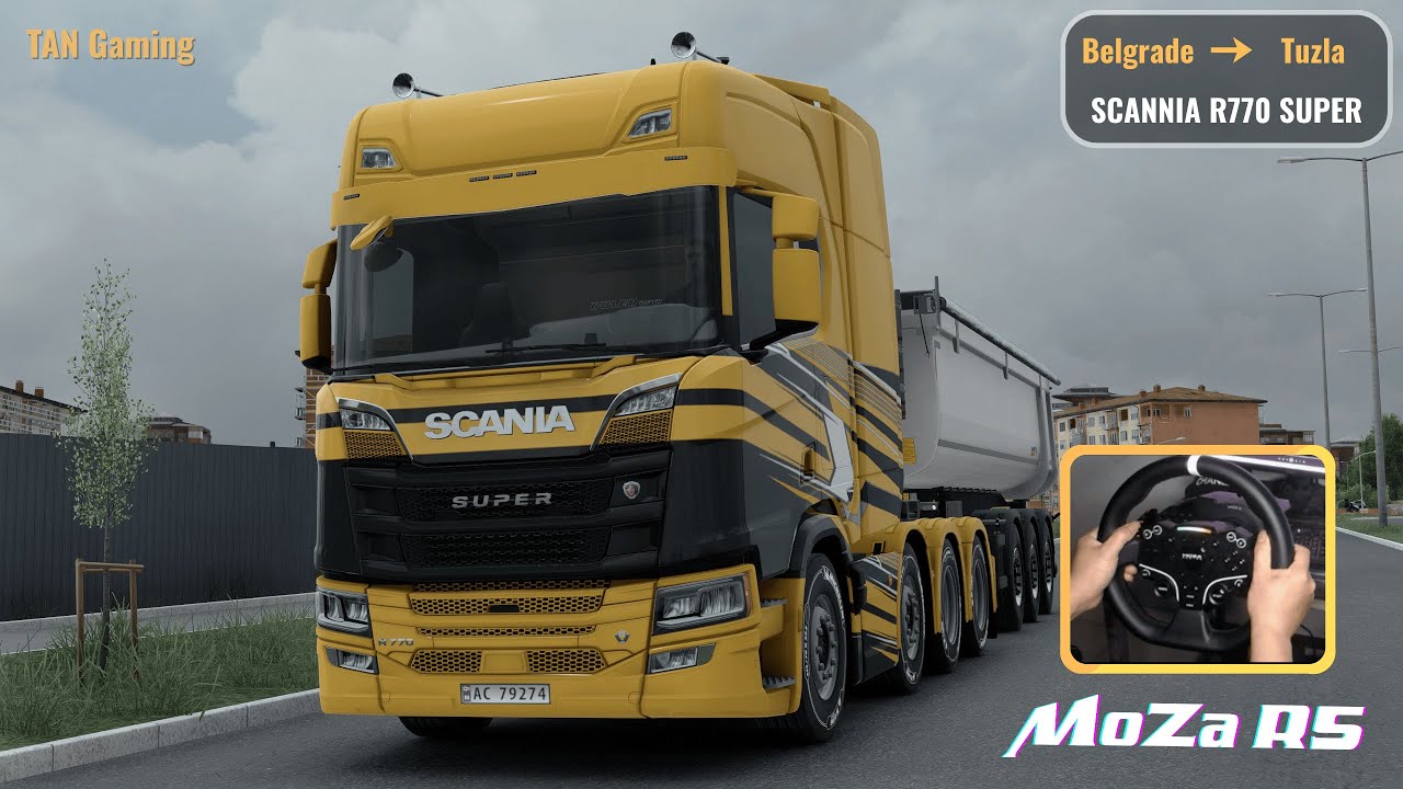 ETS2 | Belgrade to Tuzal | Scania R770 Super | Moza R5 Steering Wheel Gameplay | 4K ASMR