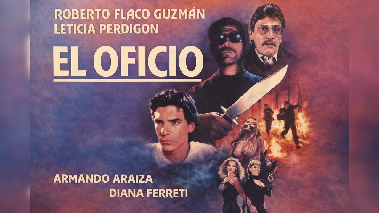 El oficio (1992) de Juan Rodríguez Mas con Leticia Perdigón, Armando Araiza & Roberto 'Flaco' Guzmán