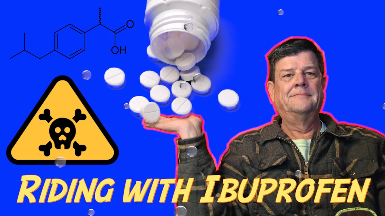 Riding with Ibuprofen