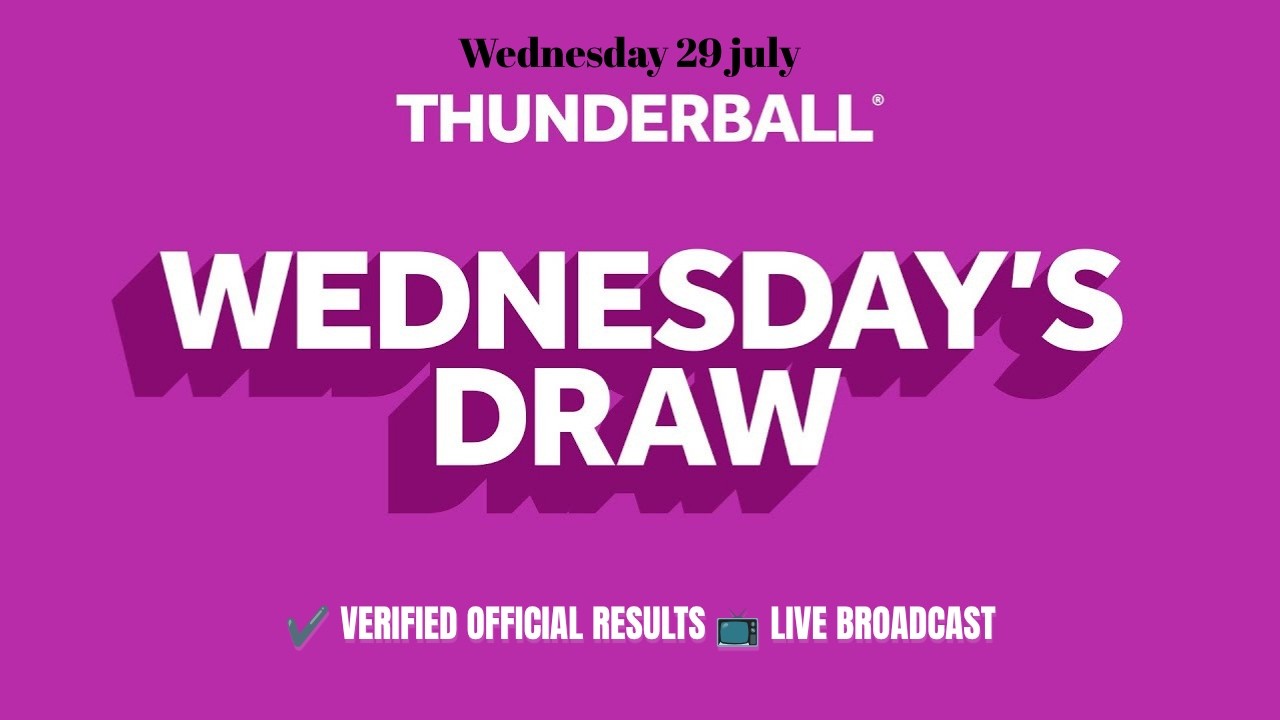 The National Lottery Thunderball Draw Live results from Wednesday 29 July 2026 | Thunderball