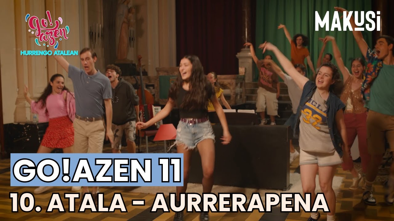 10. ATALAREN AURRERAPENA - GO!AZEN 11 - MAKUSI
