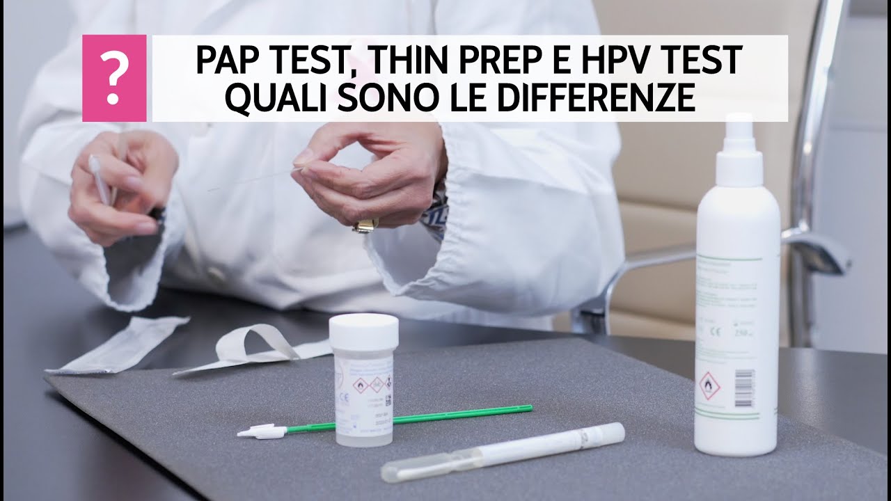 Pap test, Thin prep e HPV test, quali sono le differenze