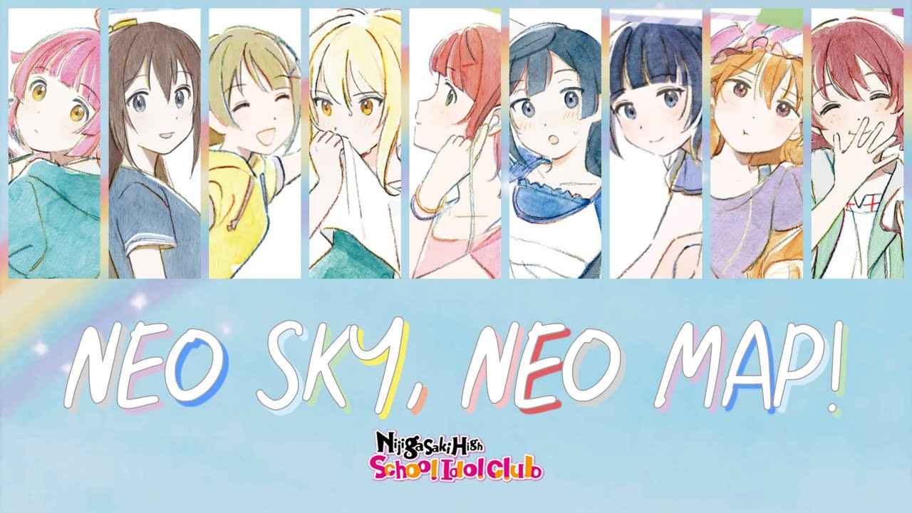 Nijigasaki High School Idol Club - NEO SKY, NEO MAP! (Color Coded, Kanji, Romaji, Eng)