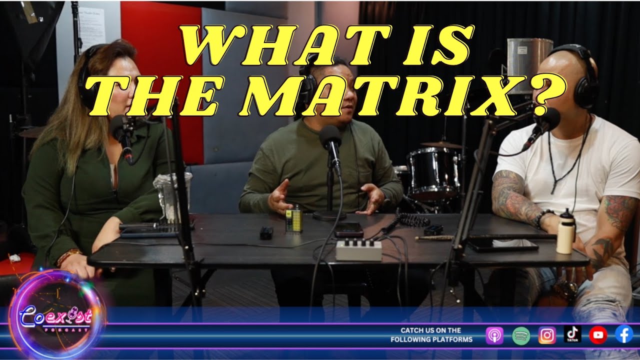 Ep 14 : What is the Matrix?