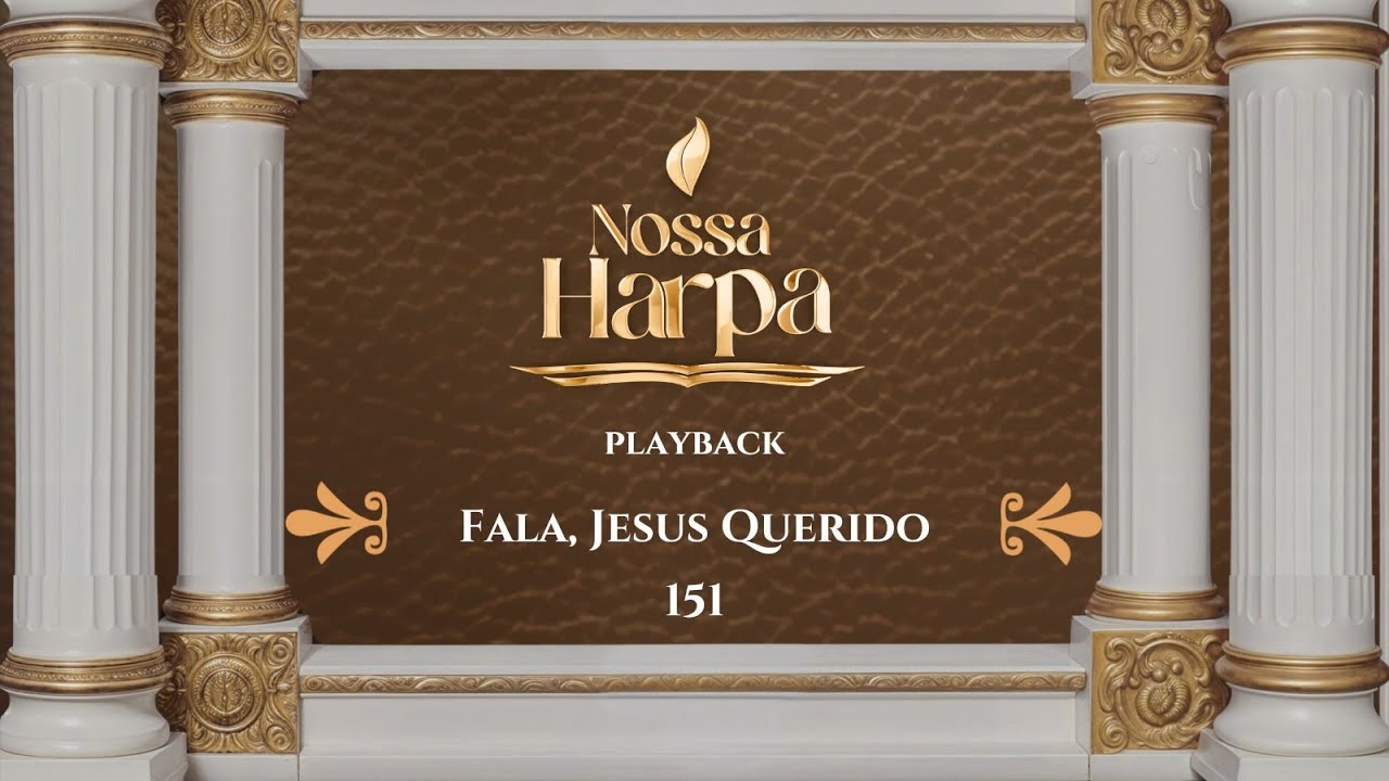 HC - 151 | Fala, Jesus Querido | Playback | Nossa Harpa