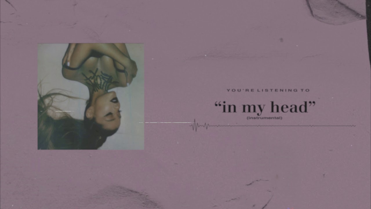 Ariana Grande - in my head (official instrumental)