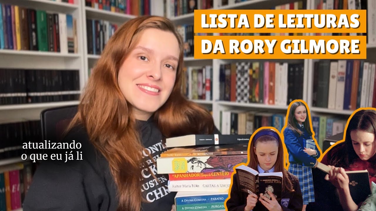 Atualiza&ccedil;&atilde;o da lista de livros da Rory Gilmore (2025) | &uacute;ltimas leituras & impress&otilde;es pessoais