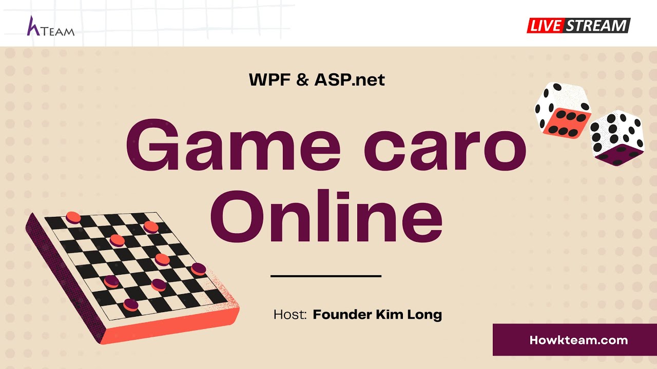 Stream code làm game caro online với WPF và ASP.Net core - #howkteam