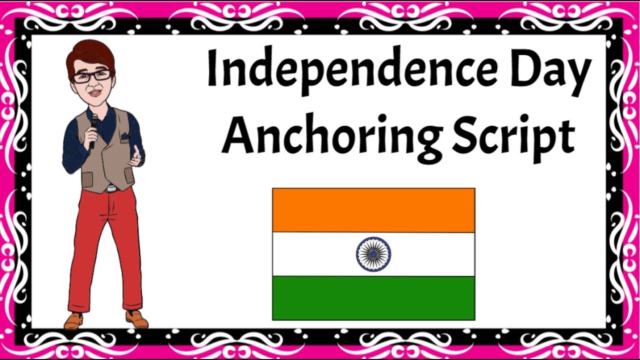 Anchoring Script for Independence Day | Anchoring script 15 August |  Independence day comparing