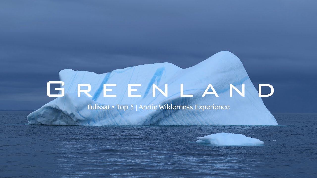 GREENLAND | First time in Ilulissat, Top 5 Arctic activities