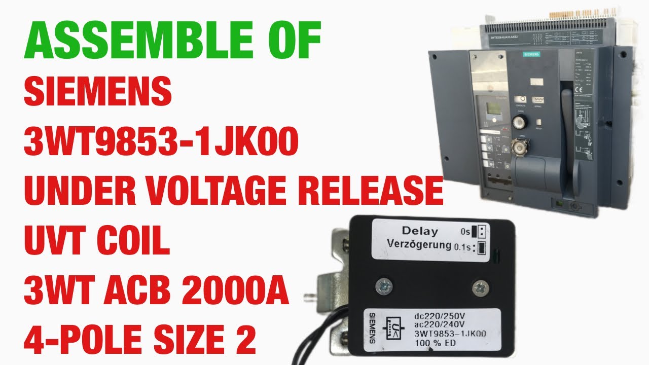 Assemble of Siemens 3WT9853-1JK00 Under Voltage Release 