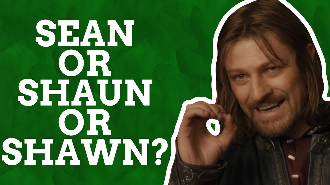 Why Does Sean Have So Many Spelling Variations?