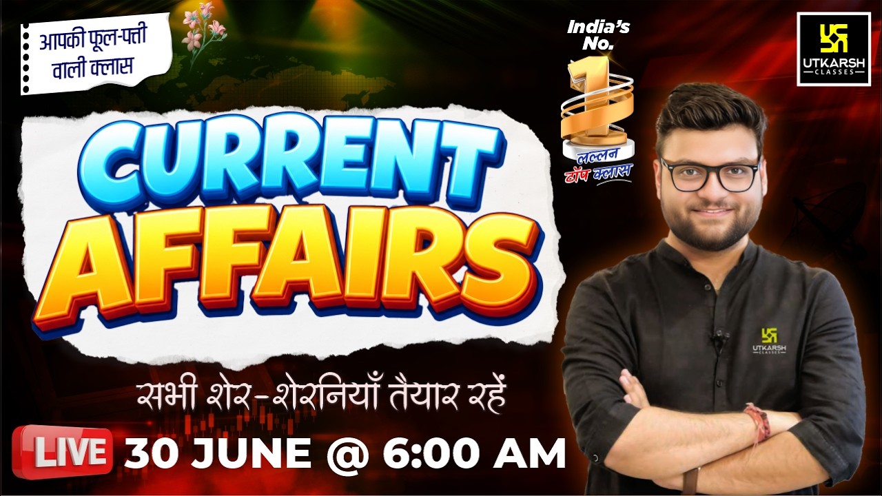 30 June 2026 Current Affairs | Episode 2113 | Current Affairs Today | Kumar Gaurav Sir