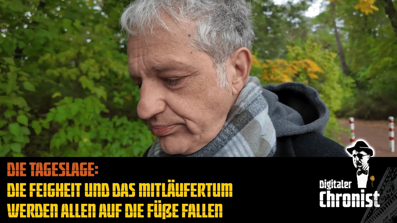 Die Tageslage: Die Feigheit und das Mitläufertum werden allen auf die Füße fallen