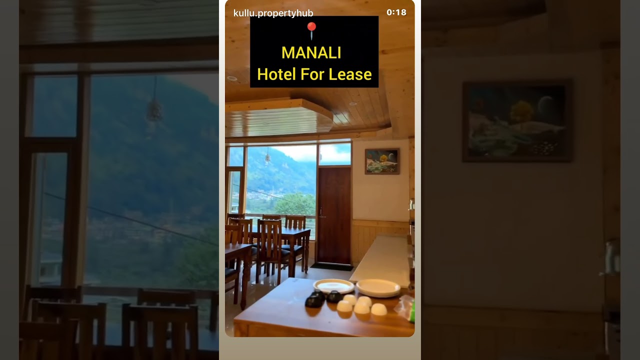 🏢Hotel for lease -Manali ,Himachal pardesh.18 fully furnished room  . Kitchen &reception ,Parking