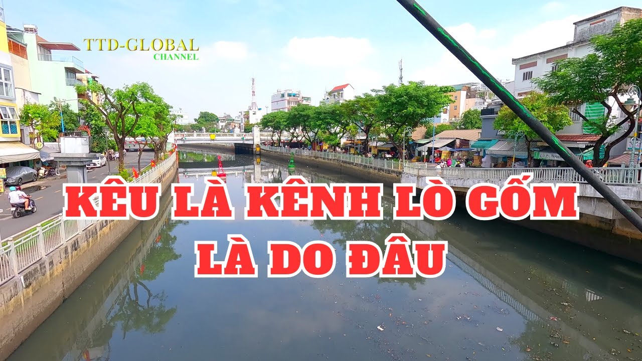 Kênh Lò Gốm từ Quận 6 tới kênh Tàu Hủ Quận 8