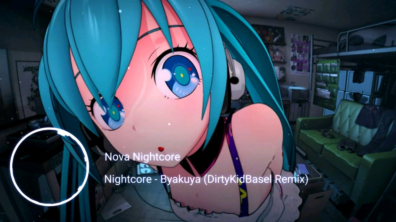 Nightcore - Byakuya (DirtyKidBasel Remix)