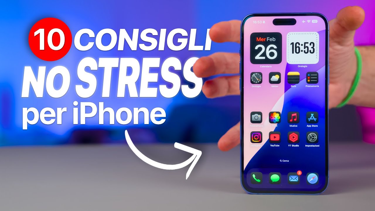 10 CONSIGLI NO STRESS per il TUO iPhone