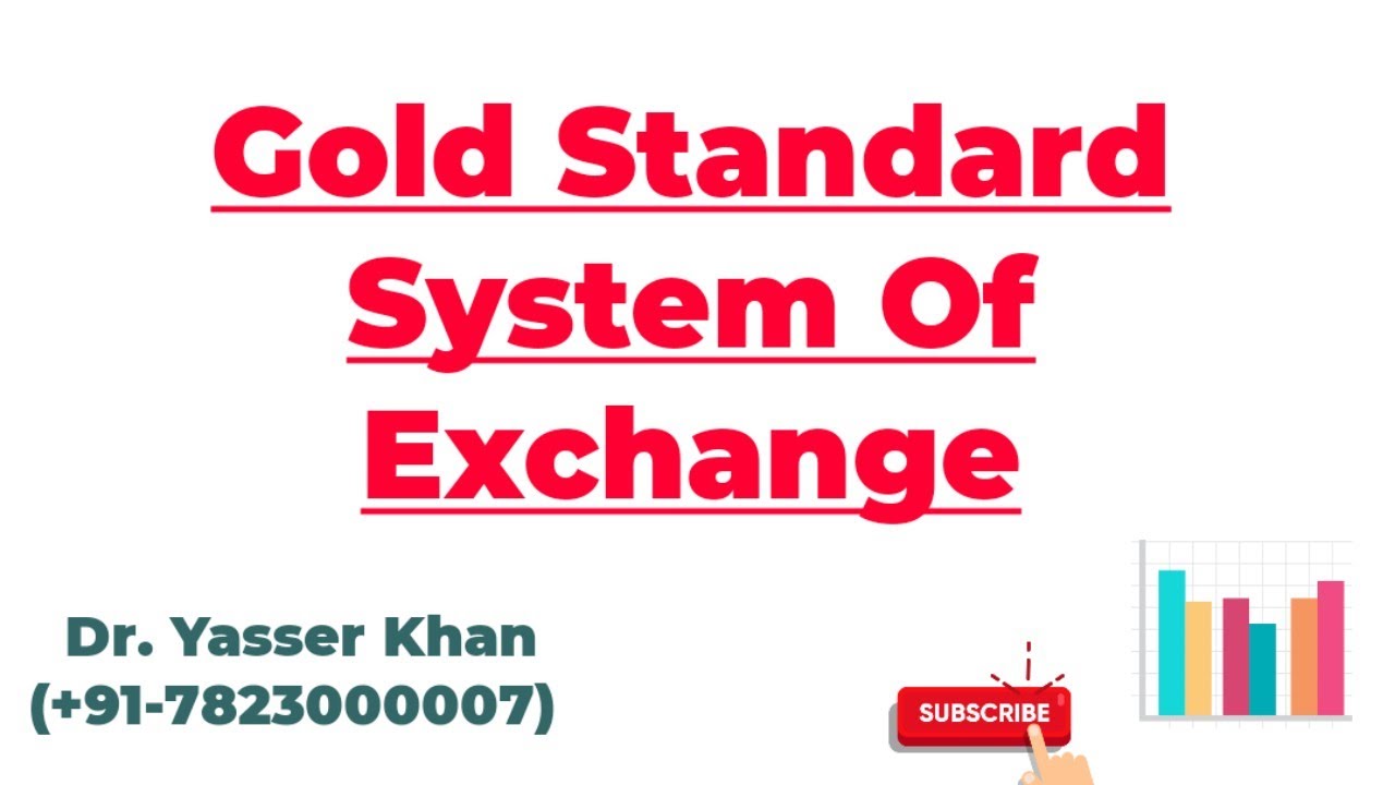 Gold Standard System Of Exchange