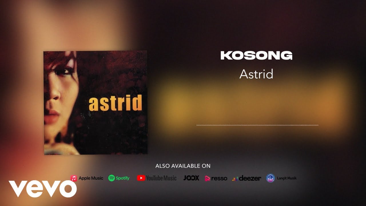Astrid - Kosong (Official Audio Video)