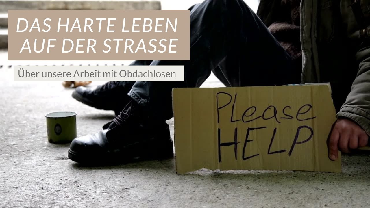 Über unsere Arbeit mit Obdachlosen und Bedürftigen