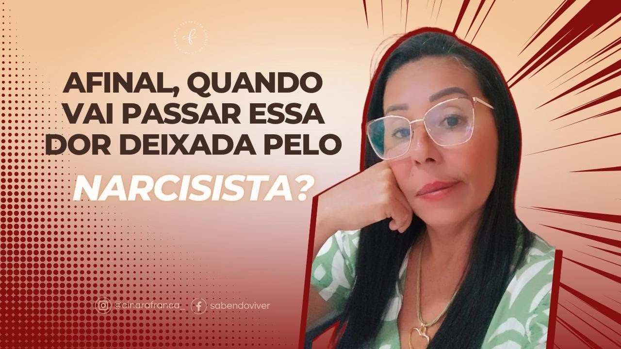 Afinal quando vai passar essa dor deixada pelo narcisista?