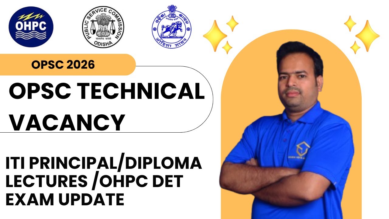OPSC TECHNICAL VACANCY/OHPC DET EXAM /ITI PRINCIPAL/DIPLOMA LECTURES VACANCY  UPDATE