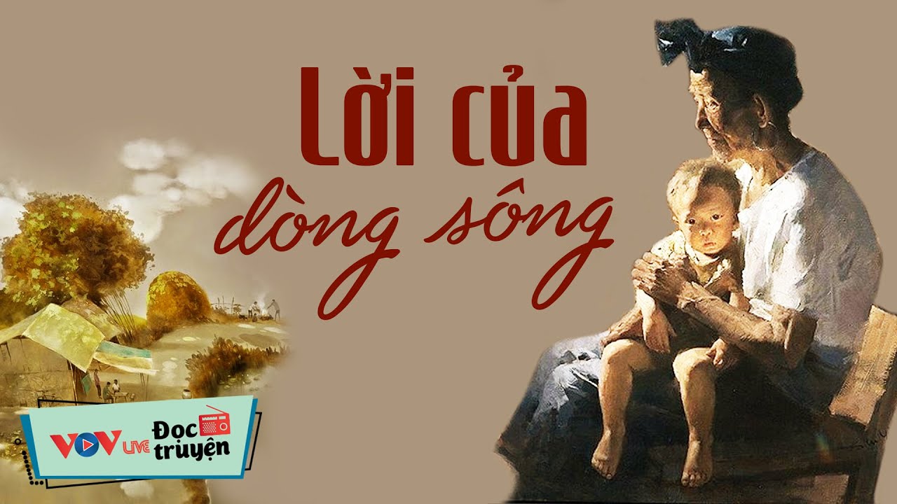 LỜI CỦA DÒNG SÔNG | Đọc Truyện Đêm Khuya Đài Tiếng Nói Việt Nam Mới Nhất - Dễ Ngủ Nhất VOV 802